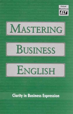 Orient Mastering Business English: Clarity in Business Expression